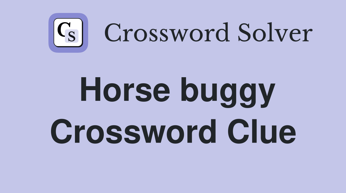 Horse buggy Crossword Clue Answers Crossword Solver